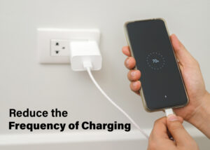  Reduce the Frequency of Charging 