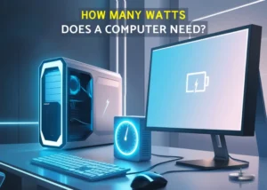 How many watts does a computer need? 