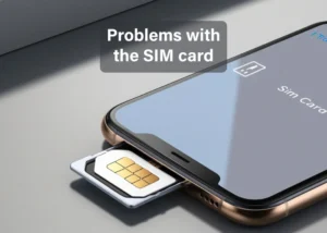 Problems with the SIM card: 