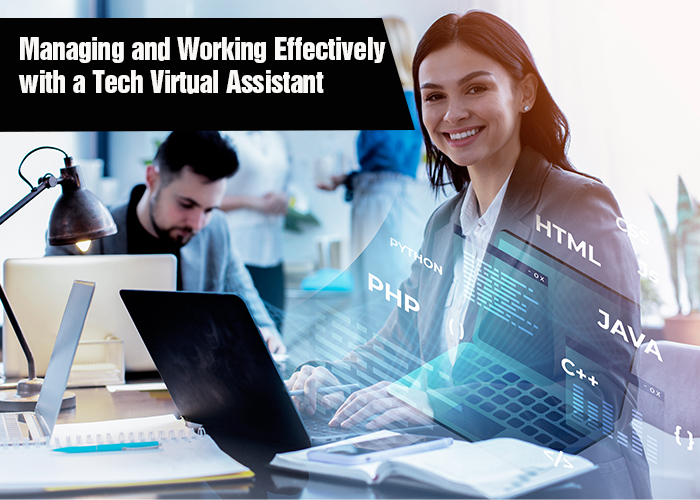 Managing and Working Effectively with a Tech Virtual Assistant