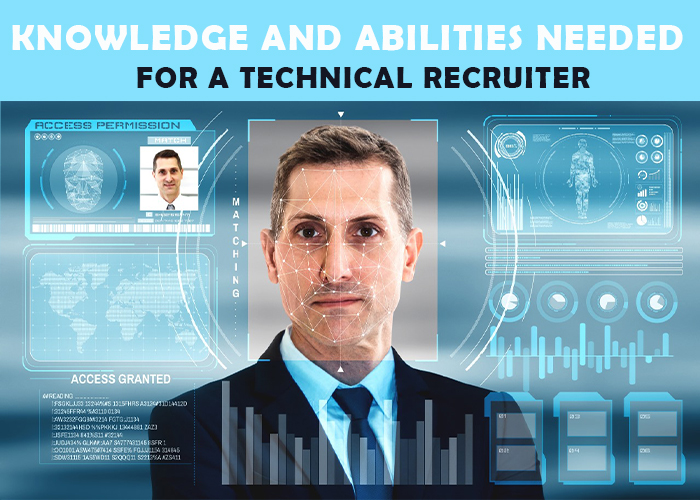 Knowledge and Abilities Needed for a Technical Recruiter
