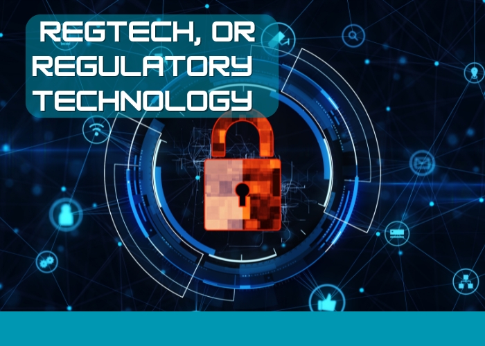 Regtech, or regulatory technology