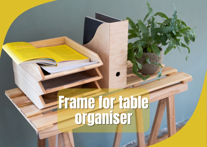 Frame for table organizer