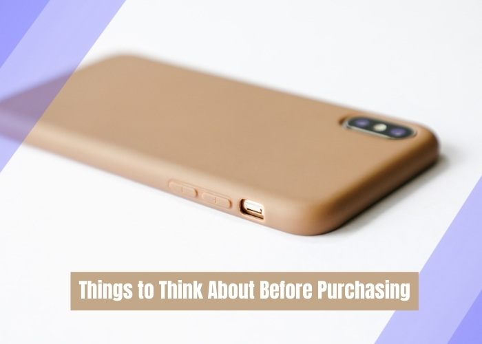 Things to Think About Before Purchasing