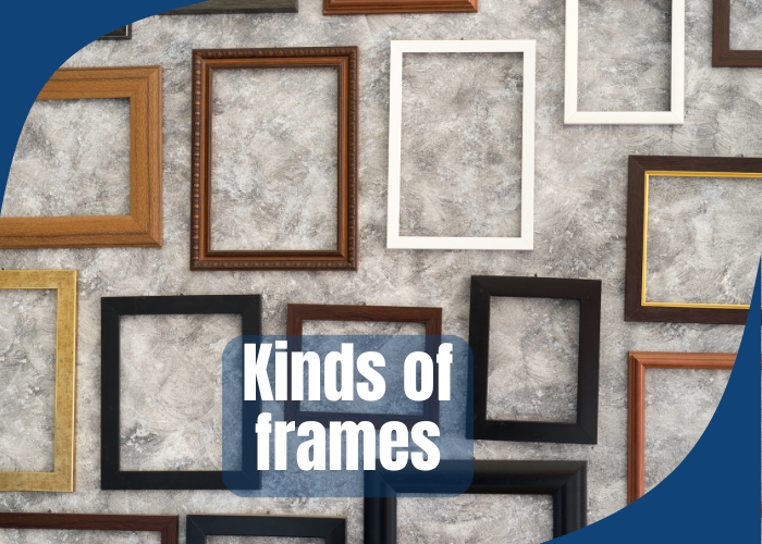 Kinds of frames