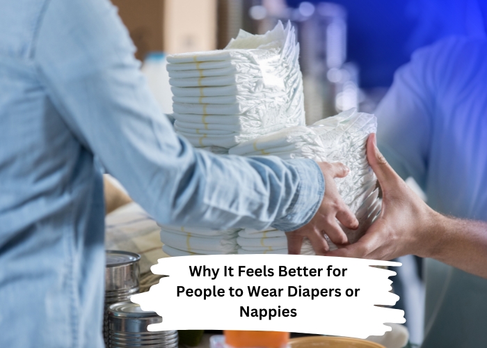 Why It Feels Better for People to Wear Diapers or Nappies