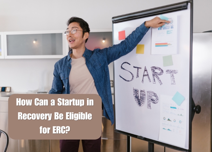 How Can a Startup in Recovery Be Eligible for ERC