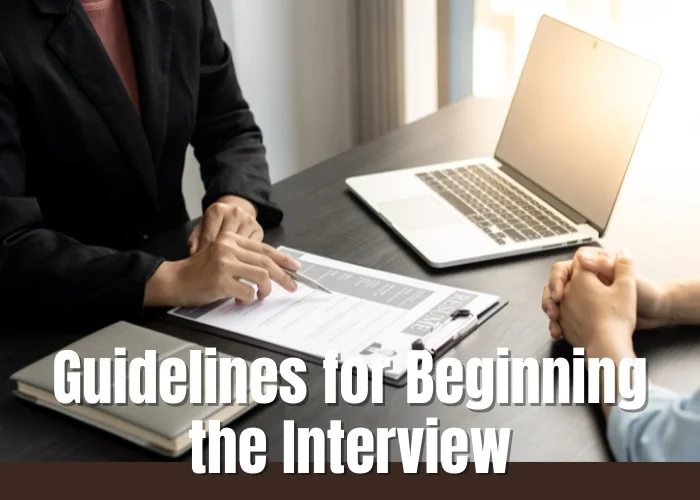 Guidelines for Beginning the Interview