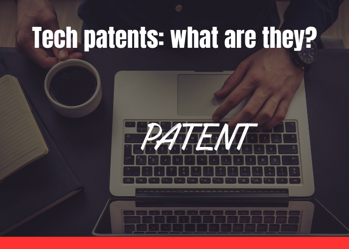 Tech patents: what are they?