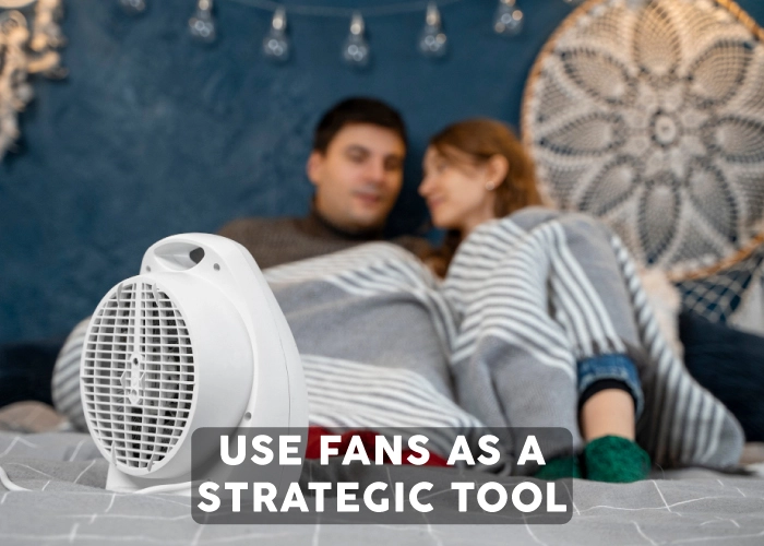 Use fans as a strategic tool.